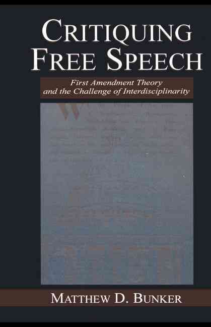 Critiquing Free Speech By Bunker, Matthew D. 9780805837513 (Hardback)