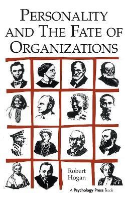 Personality and the Fate of Organizations By Hogan, Robert (Paperback)