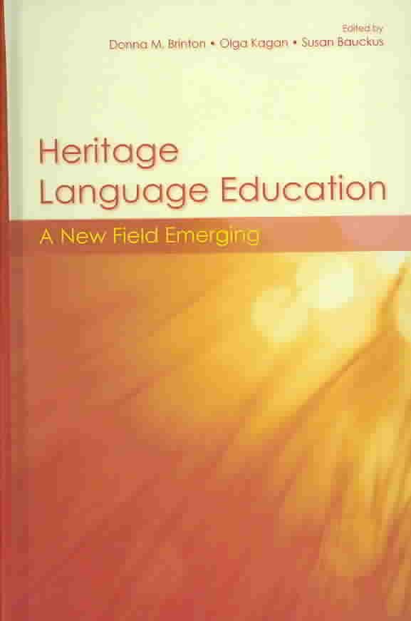 Heritage Language Education : A New Field Emerging 9780805848038