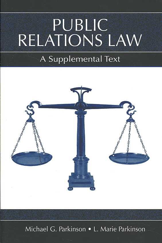 Public Relations Law: A Supplemental Text By Parkinson, L. Marie