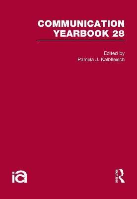 Communication Yearbook 28 By Pamela J. Kalbfleisch (editor) (Hardback)
