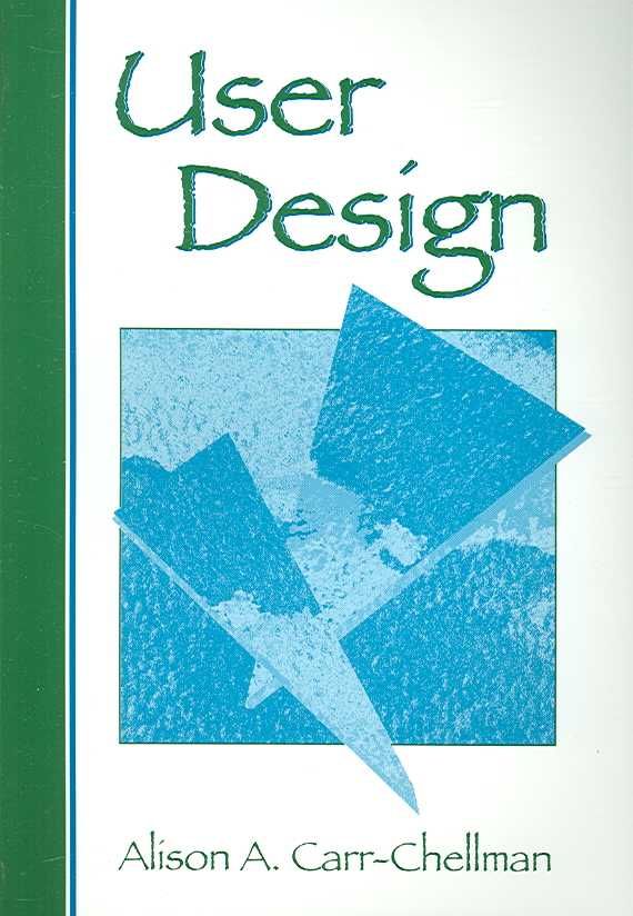 User Design By Alison A. Carr-Chellman 9780805855050 (Paperback)