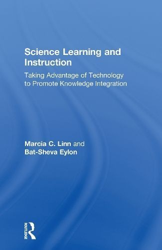 Science Learning and Instruction By Marcia C. Linn, Bat-Sheva Eylon