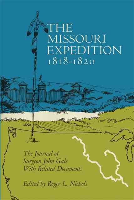 The Missouri Expedition, 1818-1820 9780806151397 (Paperback)