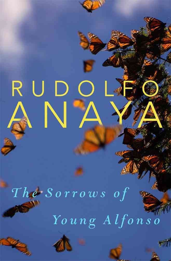 The Sorrows of Young Alfonso By Rudolfo A. Anaya 9780806152264