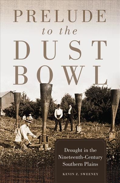 Prelude to the Dust Bowl By Kevin Z. Sweeney 9780806153407 (Hardback)