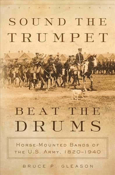 Sound the Trumpet, Beat the Drums By Bruce P. Gleason 9780806154794