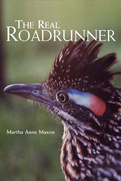 The Real Roadrunner By Maxon, Martha A., 9780806163093 (Paperback)