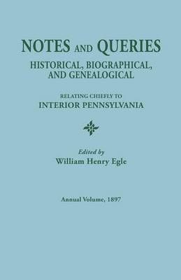 Notes and Queries By William Henry Egle 9780806304113 (Paperback)