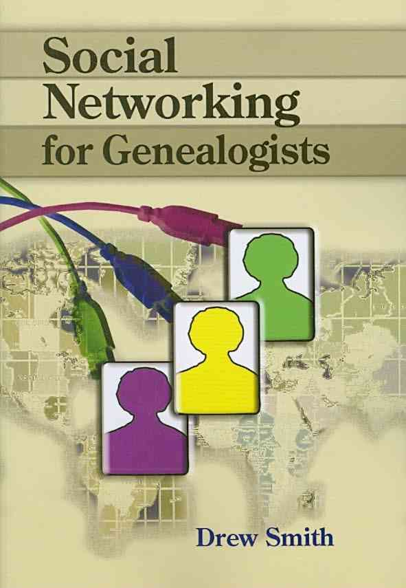 Social Networking for Genealogists By Drew Smith 9780806317953