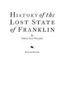 History of the Lost State of Franklin By Williams 9780806347400