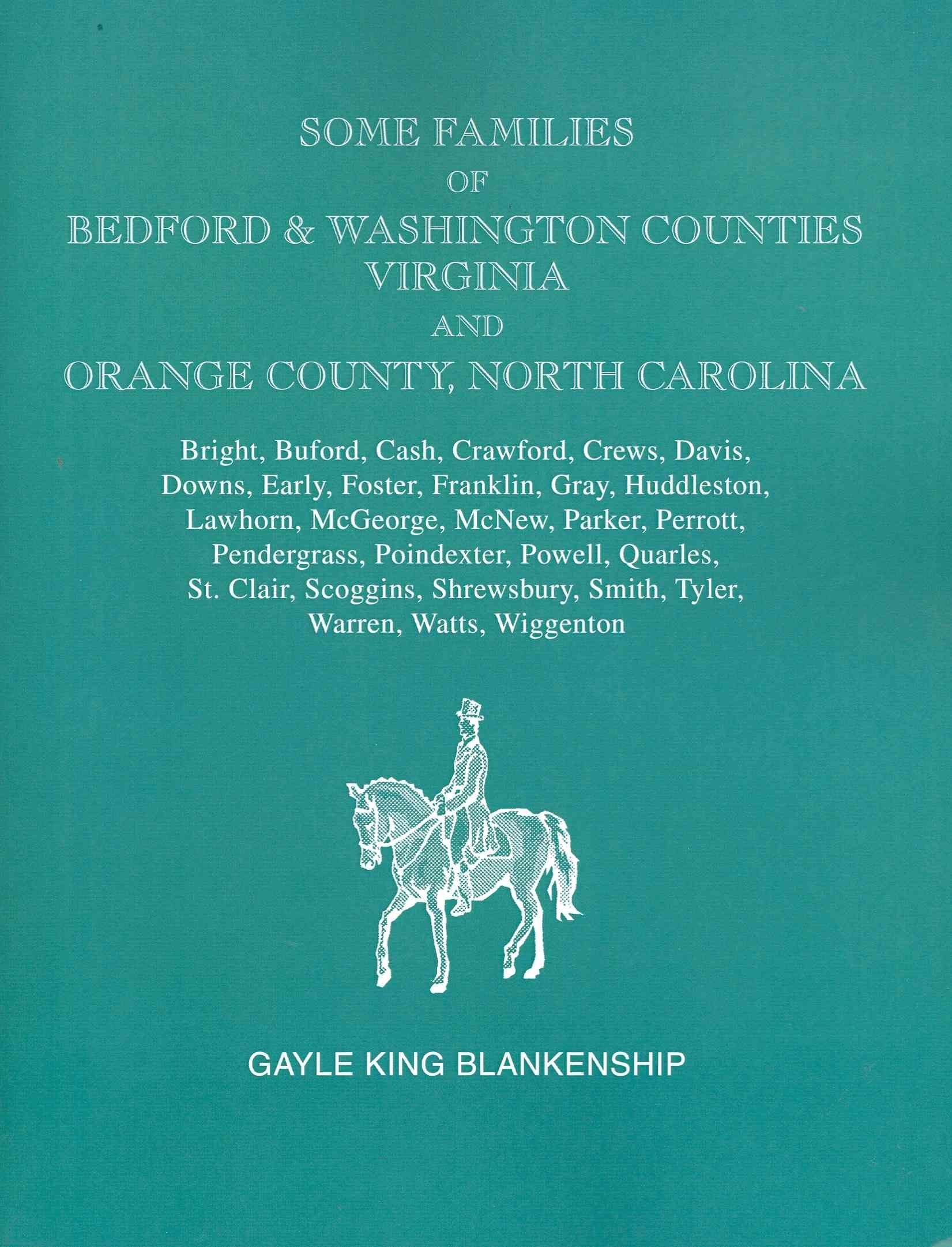 Some Families of Bedford & Washington Counties, Virginia, and Orange County, North Carolina. Families: Bright, Buford, Cash, Crawford, Crews, ...