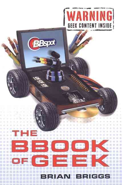 The Bbook Of Geek By Brian Briggs 9780806530024 (Paperback)