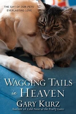 Wagging Tails In Heaven By Gary Kurz 9780806534473 (Paperback)