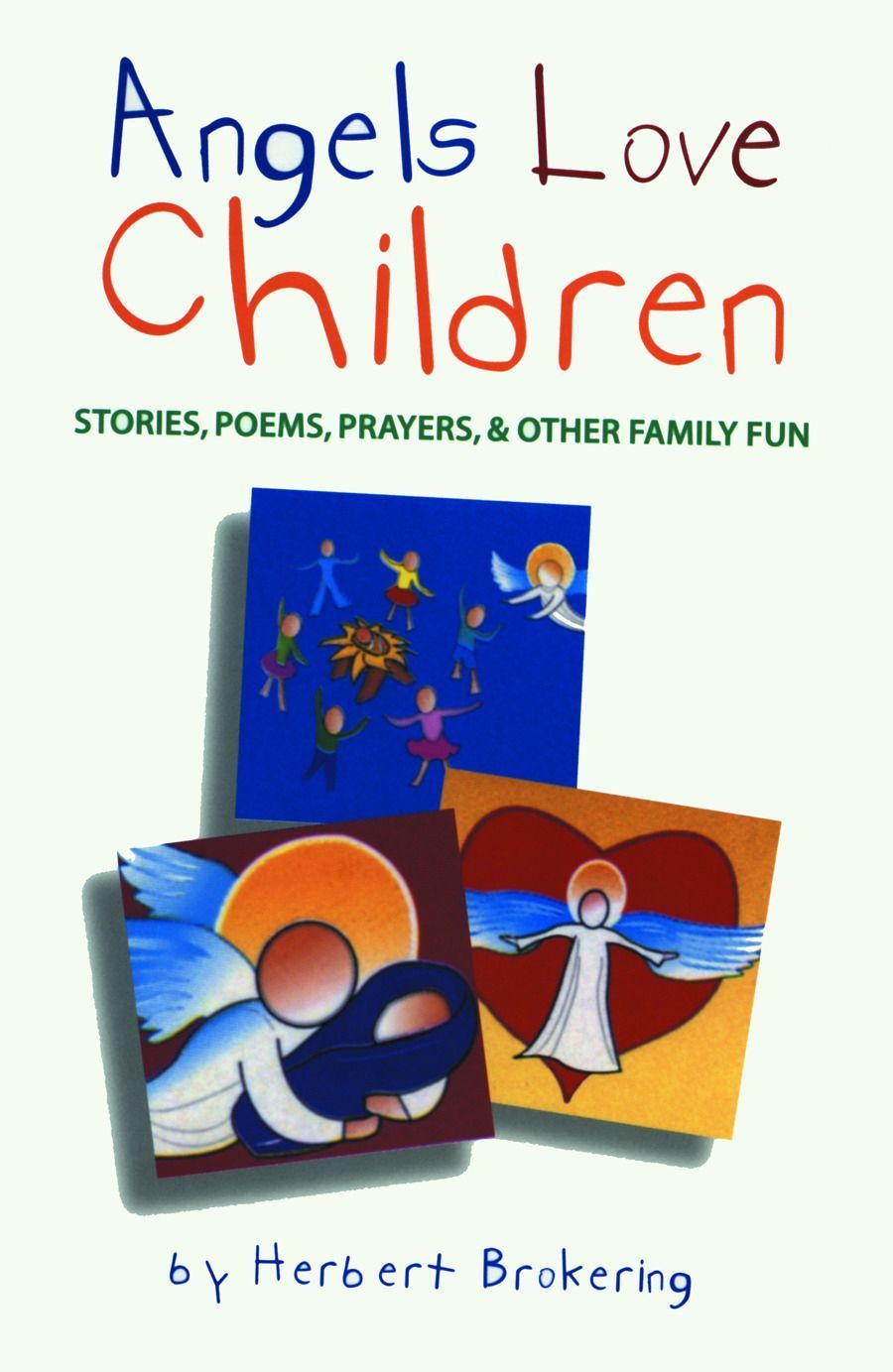 Angels Love Children By Herbert Brokering 9780806633336 (Paperback)