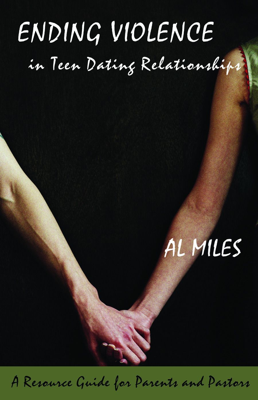 Ending Violence in Teen Dating Relationships By Al Miles 9780806651316