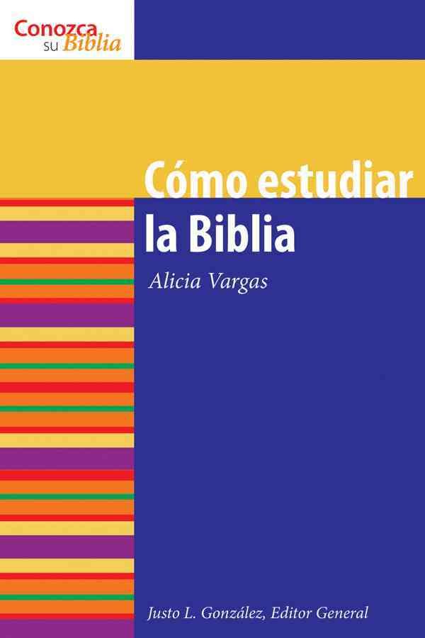 Cmo estudiar la Biblia By Justo L. Gonzalez 9780806657776 (Paperback)