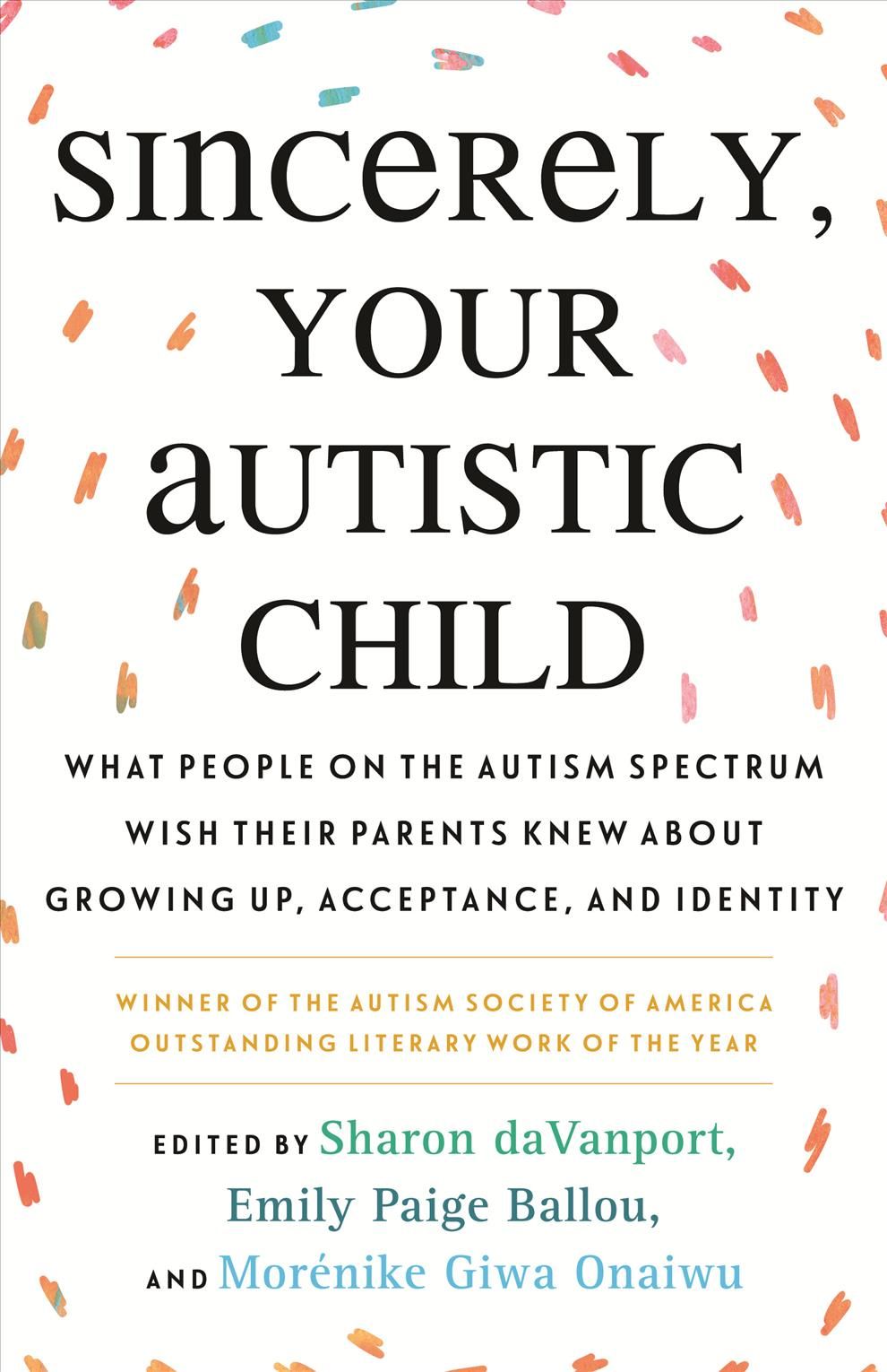 Sincerely, Your Autistic Child 9780807025680 (Paperback)