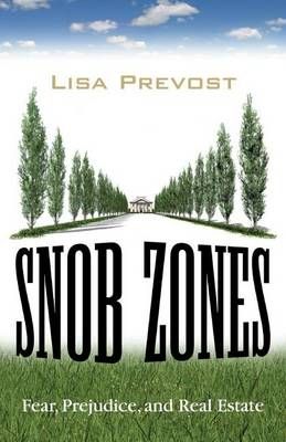 Snob Zones By Lisa Prevost 9780807033296 (Paperback)