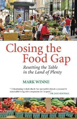 Closing the Food Gap By Mark Winne 9780807047316 (Paperback)
