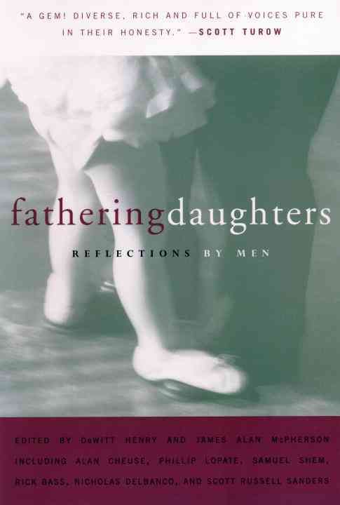 Fathering Daughters By DeWitt Henry, James Alan McPherson (Paperback)