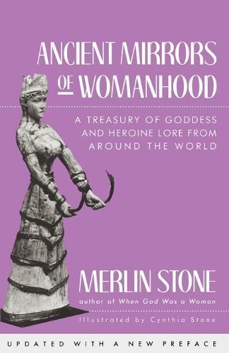 Ancient Mirrors of Womanhood By Merlin Stone 9780807067512 (Paperback)