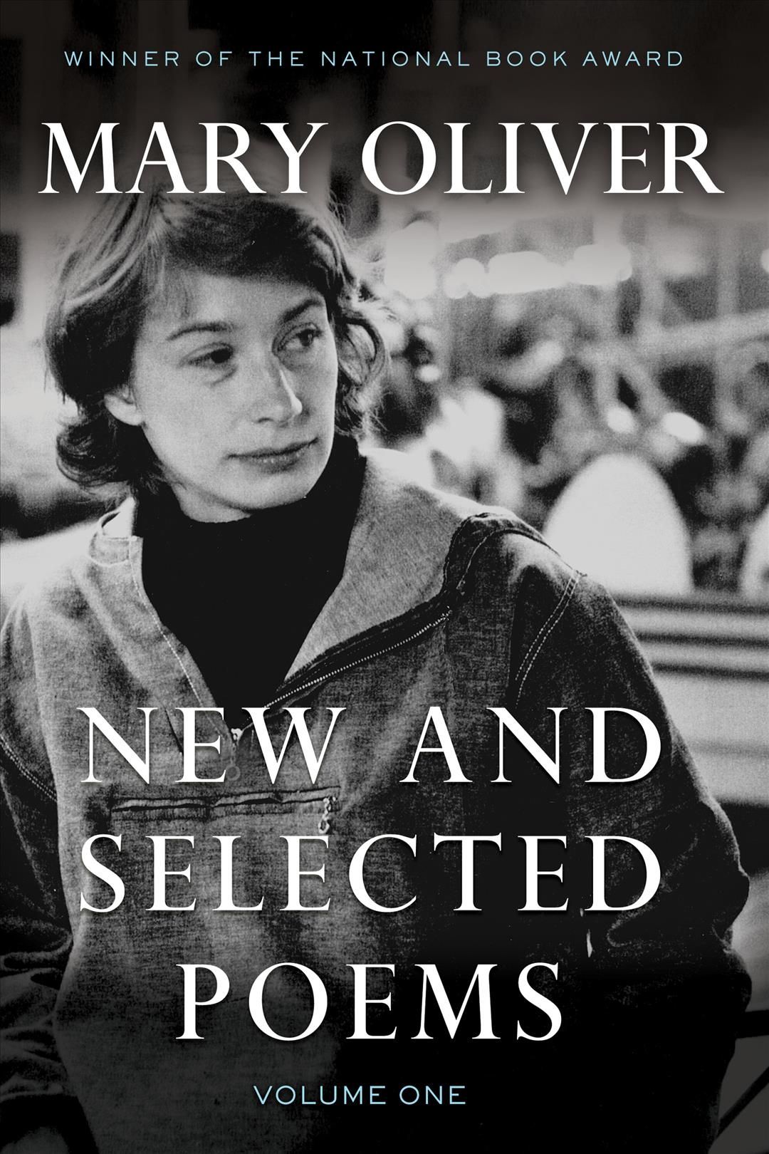 New and Selected Poems. Volume One By Mary Oliver 9780807068779