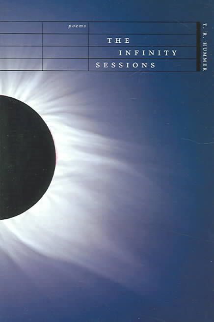 The Infinity Sessions By T. R. Hummer 9780807130667 (Paperback)