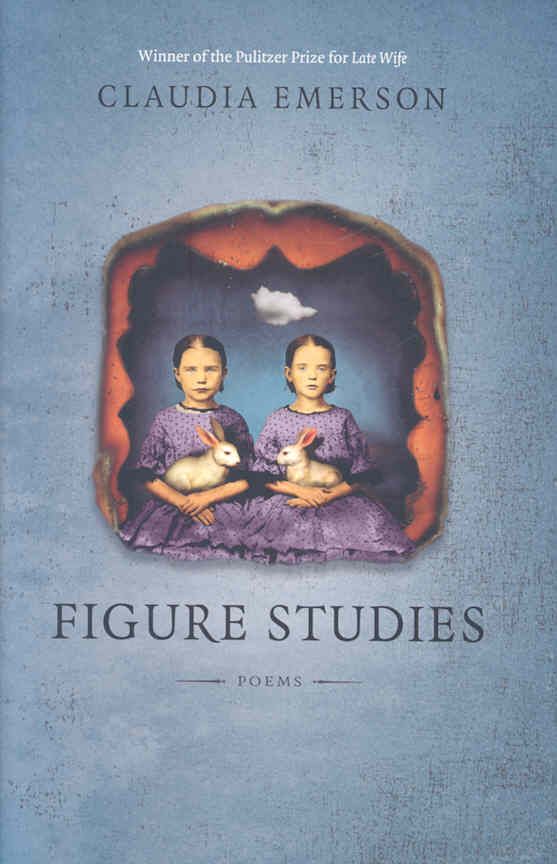 Figure Studies By Claudia Emerson 9780807133606 (Hardback)