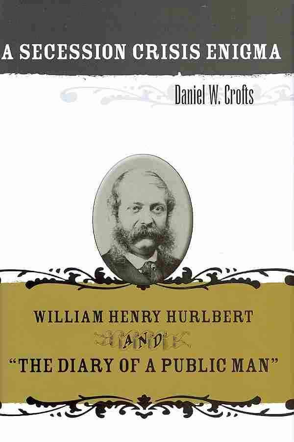 A Secession Crisis Enigma By Daniel W. Crofts 9780807135914 (Hardback)