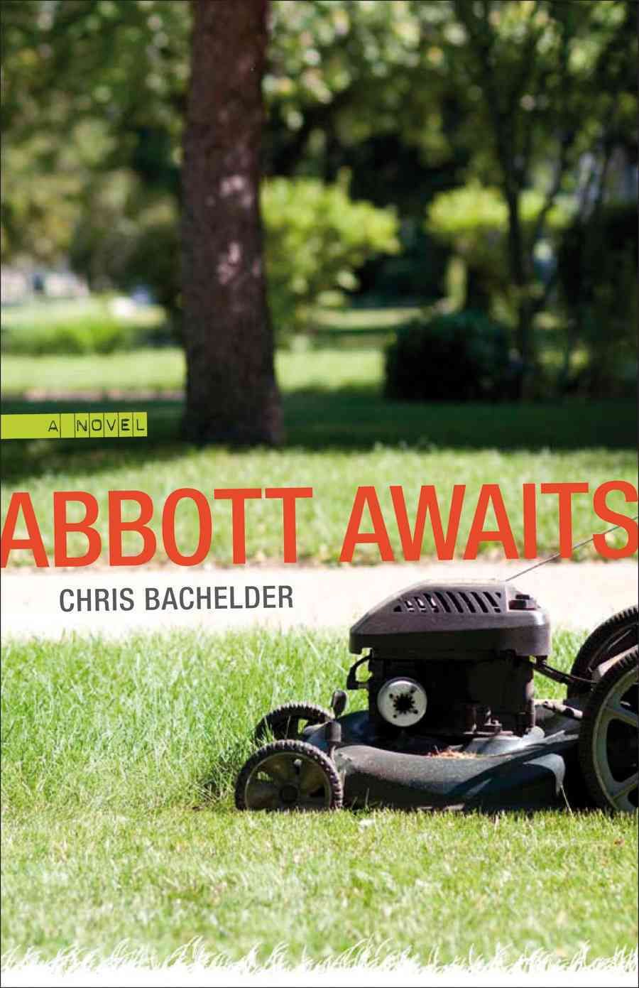 Abbott Awaits By Chris Bachelder 9780807137222 (Paperback)