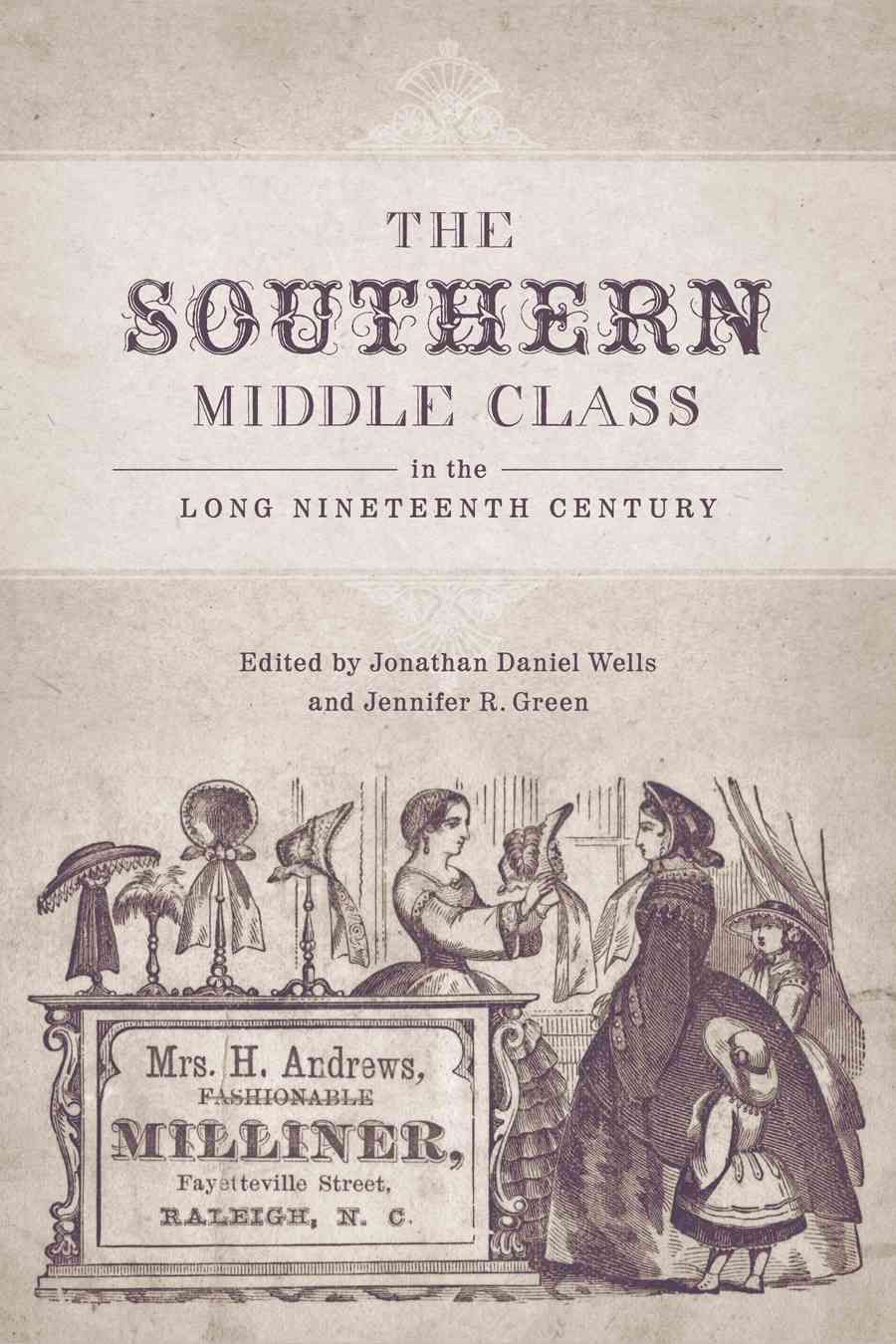 The Southern Middle Class in the Long Nineteenth Century 9780807138519