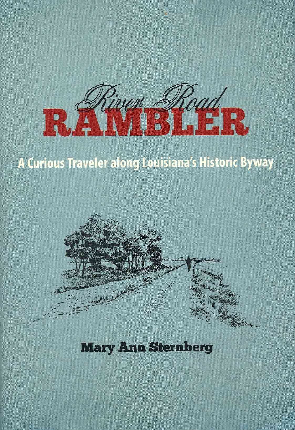 River Road Rambler By Mary Ann Sternberg, Elizabeth Randall Neely
