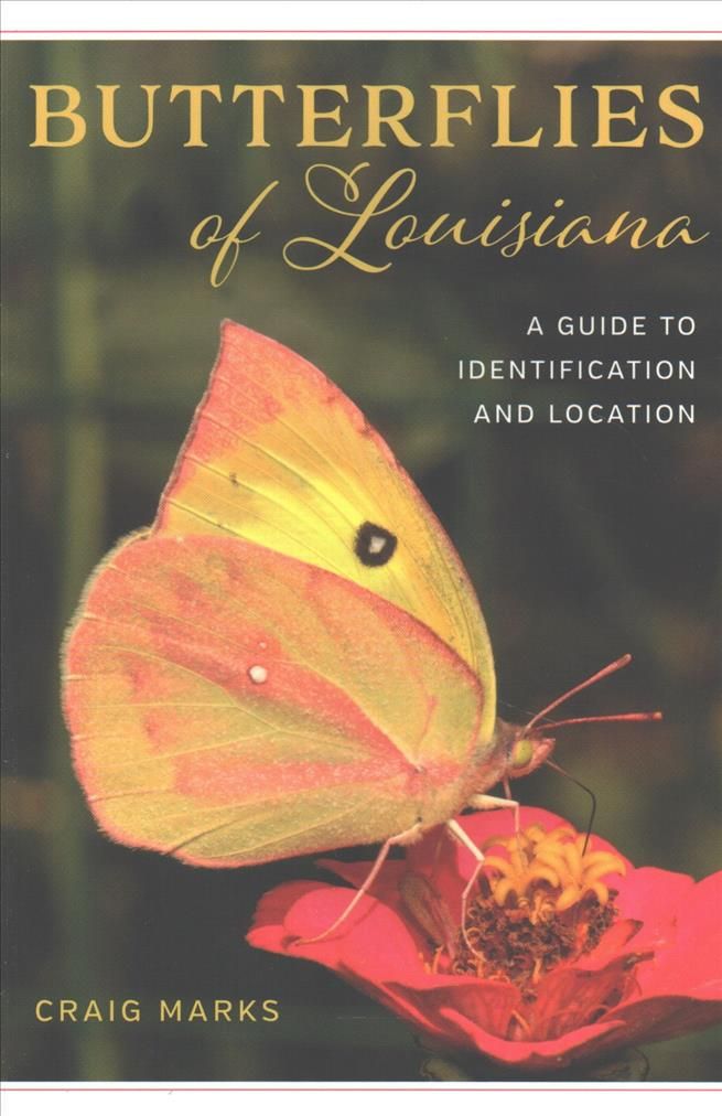 Butterflies of Louisiana By Craig Marks 9780807168707 (Paperback)