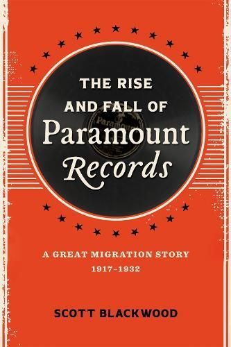 The Rise and Fall of Paramount Records By Scott Blackwood (Hardback)