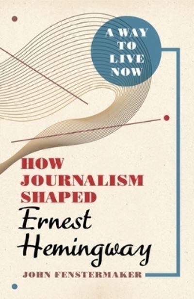 A Way to Live Now By John Fenstermaker 9780807182574 (Hardback)