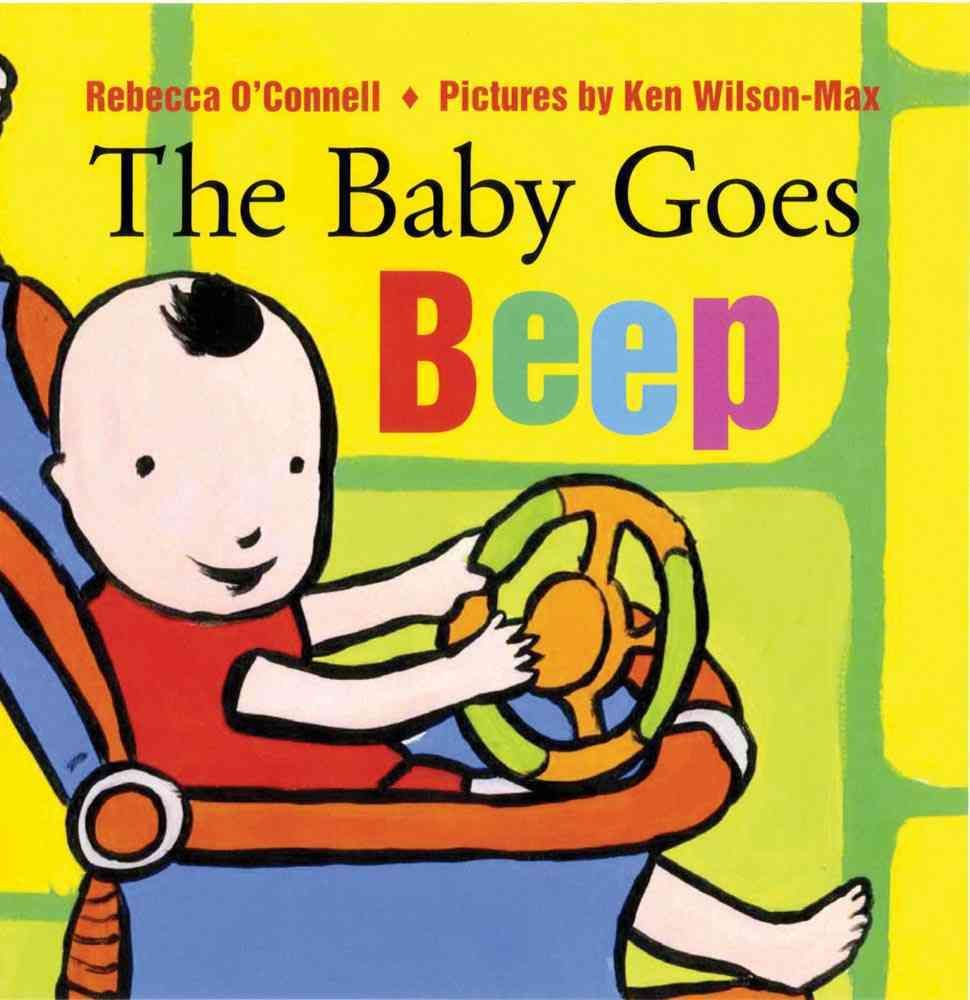 The Baby Goes Beep By Rebecca O 9780807505083 (Board book)