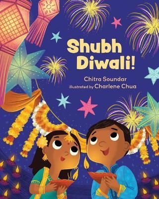 Shubh Diwali! By Chitra Soundar (author), Charlene Chua (artist)