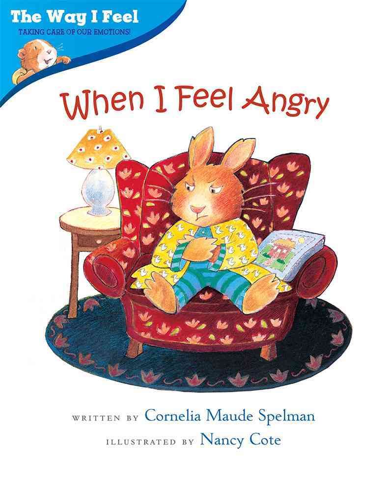 When I Feel Angry By Cornelia Spelman (author), Nancy Cote (artist)