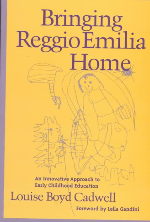 Bringing Reggio Emilia Home By Louise Boyd Cadwell 9780807736609