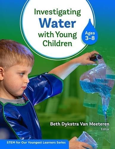 Investigating Water With Young Children (Ages 3-8) 9780807769041
