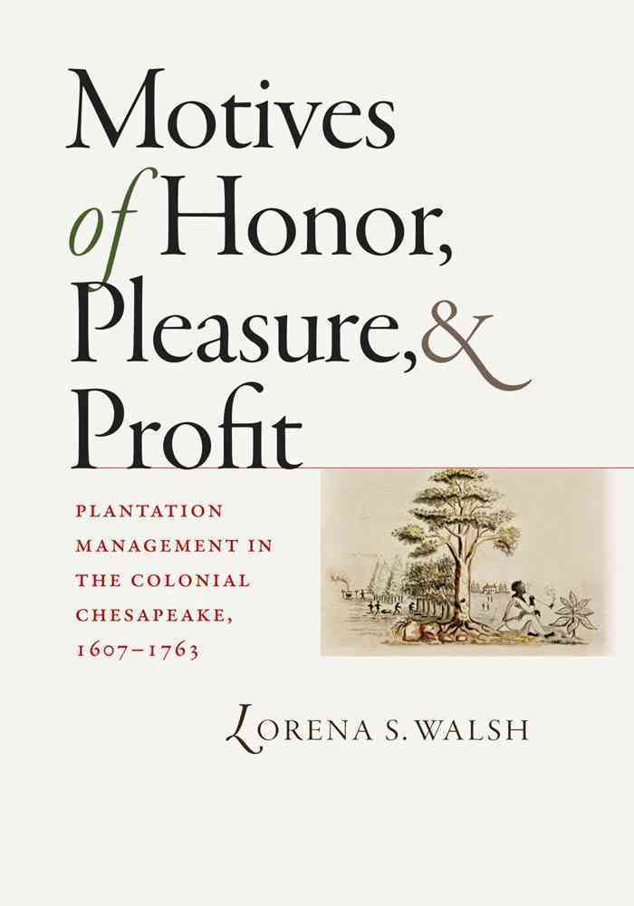 Motives of Honor, Pleasure, and Profit 9780807832349 (Hardback)