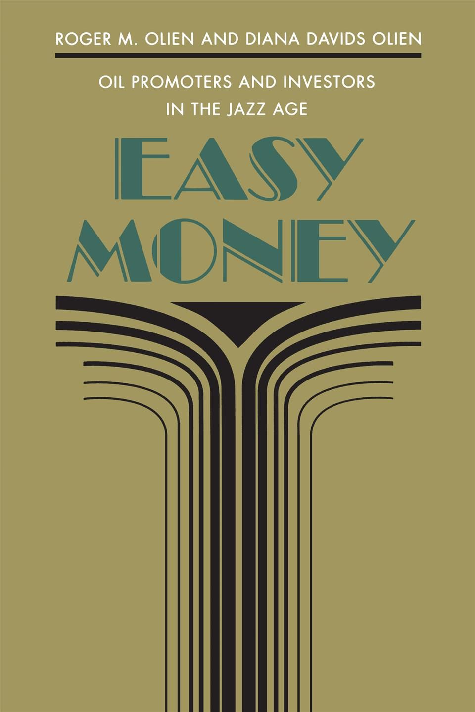 Easy Money By Roger M. Olien, Diana Davids Hinton 9780807842911