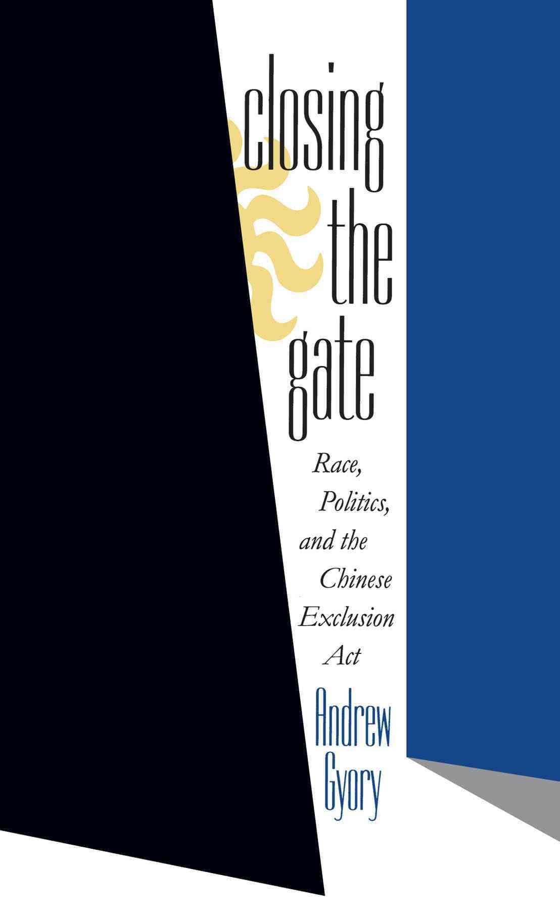 Closing the Gate By Andrew Gyory 9780807847398 (Paperback)