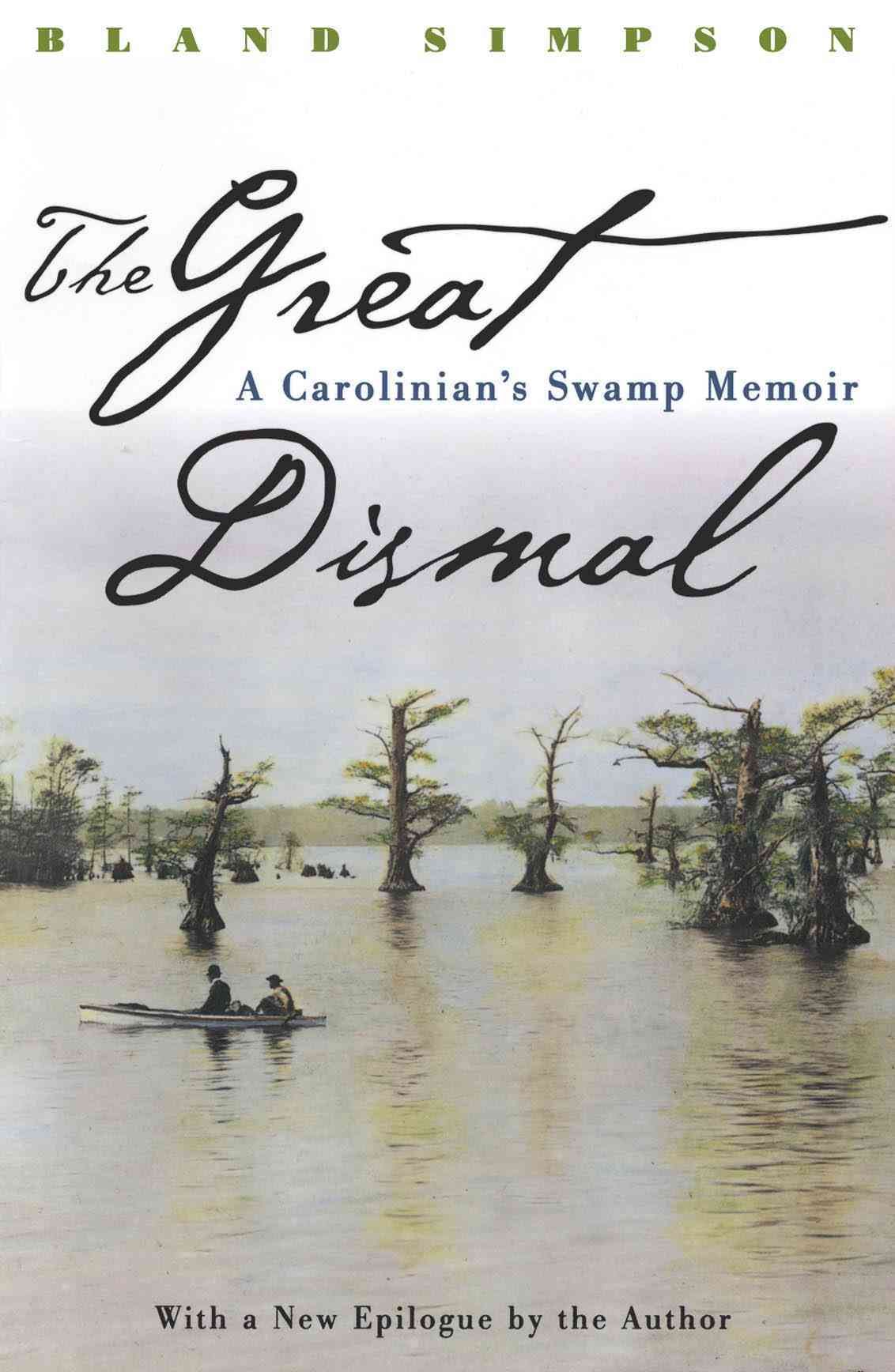 The Great Dismal By Bland Simpson 9780807847527 (Paperback)