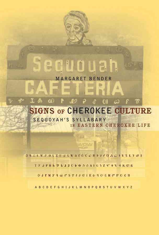 Signs of Cherokee Culture By Margaret Bender 9780807853764 (Paperback)