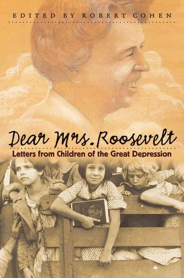 Dear Mrs. Roosevelt By Robert Cohen, Eleanor Roosevelt 9780807854136