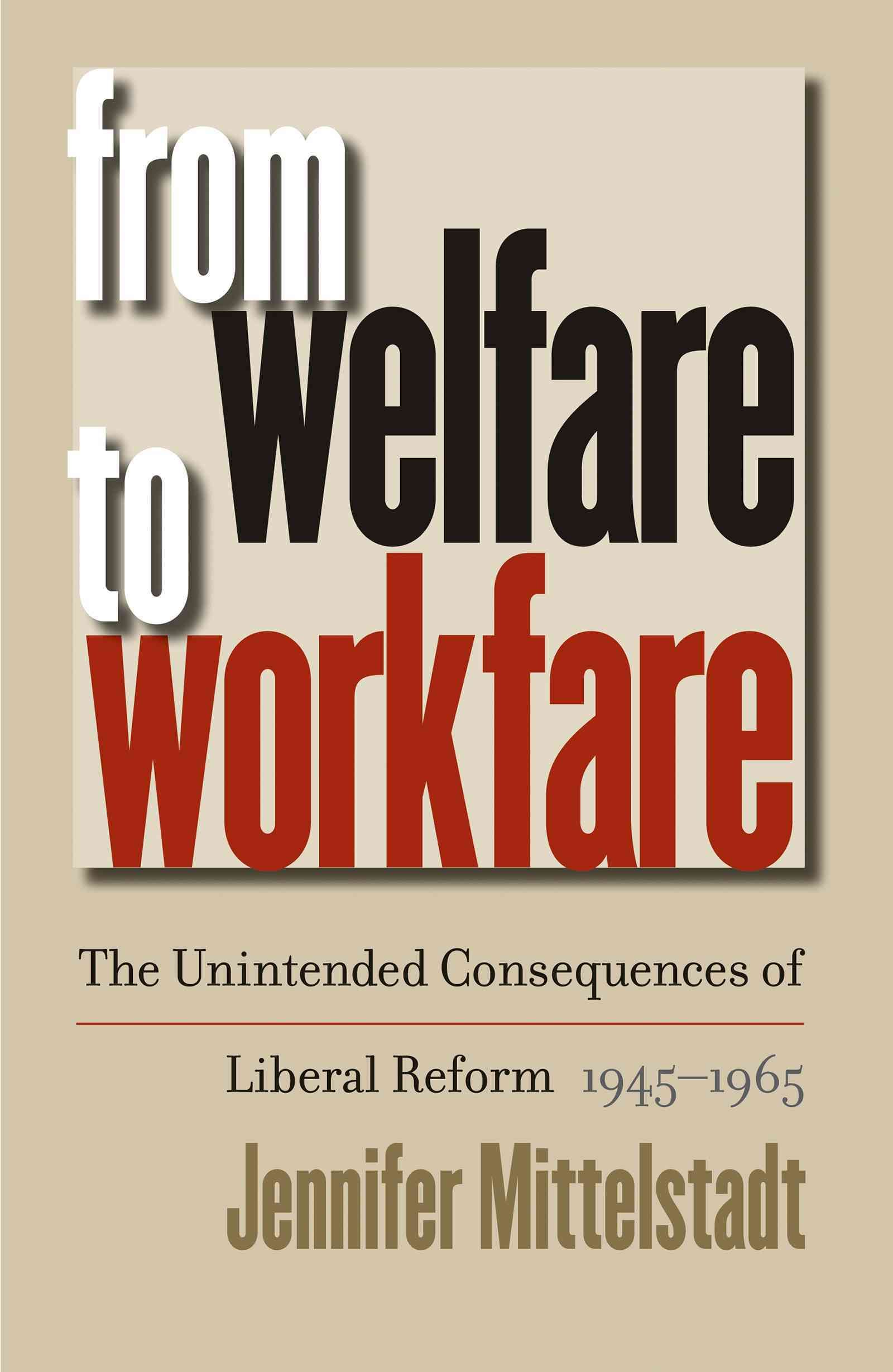 From Welfare to Workfare By Jennifer Mittelstadt 9780807855874