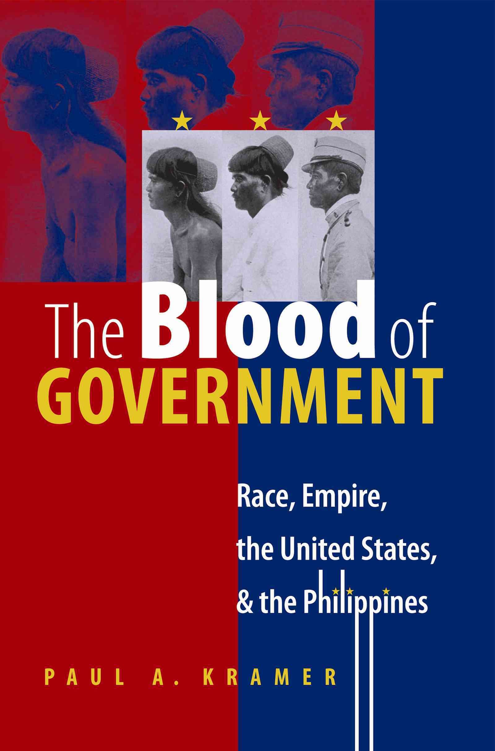 The Blood of Government By Paul A. Kramer 9780807856536 (Paperback)