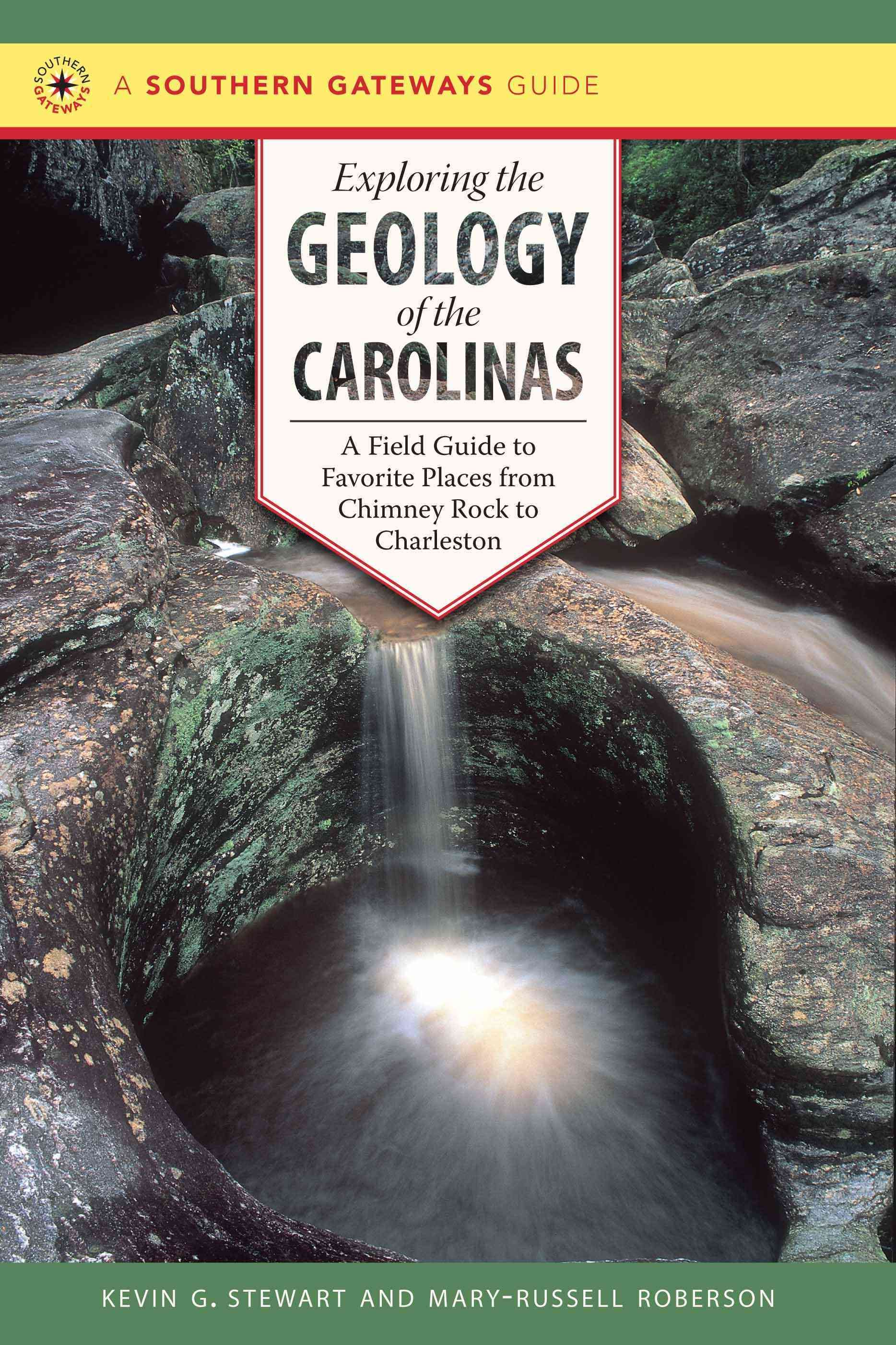 Exploring the Geology of the Carolinas By Mary-Russell Roberson